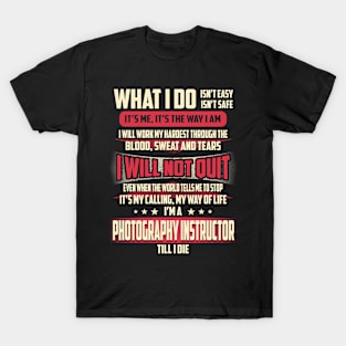 Photography Instructor What i Do T-Shirt